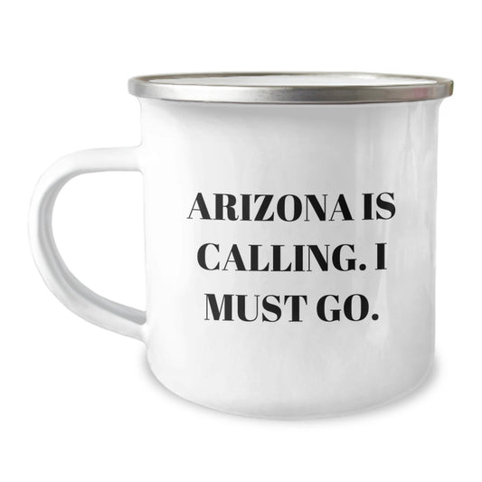 Arizona Camping Mug, Funny Quote 'Arizona Is Calling. I Must Go.' Gifts for Men, Unique Birthday Unique Gifts from Friends and Family - Image 1