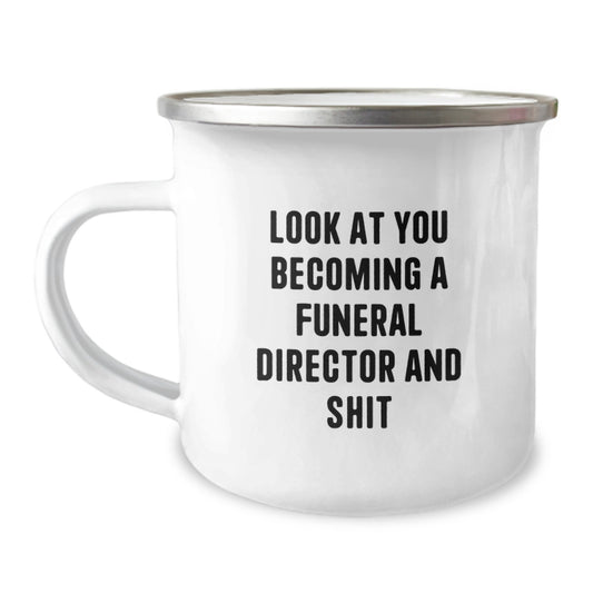 Funny Funeral Director Gifts for Men - Christmas Unique Mugs, 'Look At You Becoming A Funeral Director And Shit' - Camping Mug Gifts from Friends to Family - Image 1
