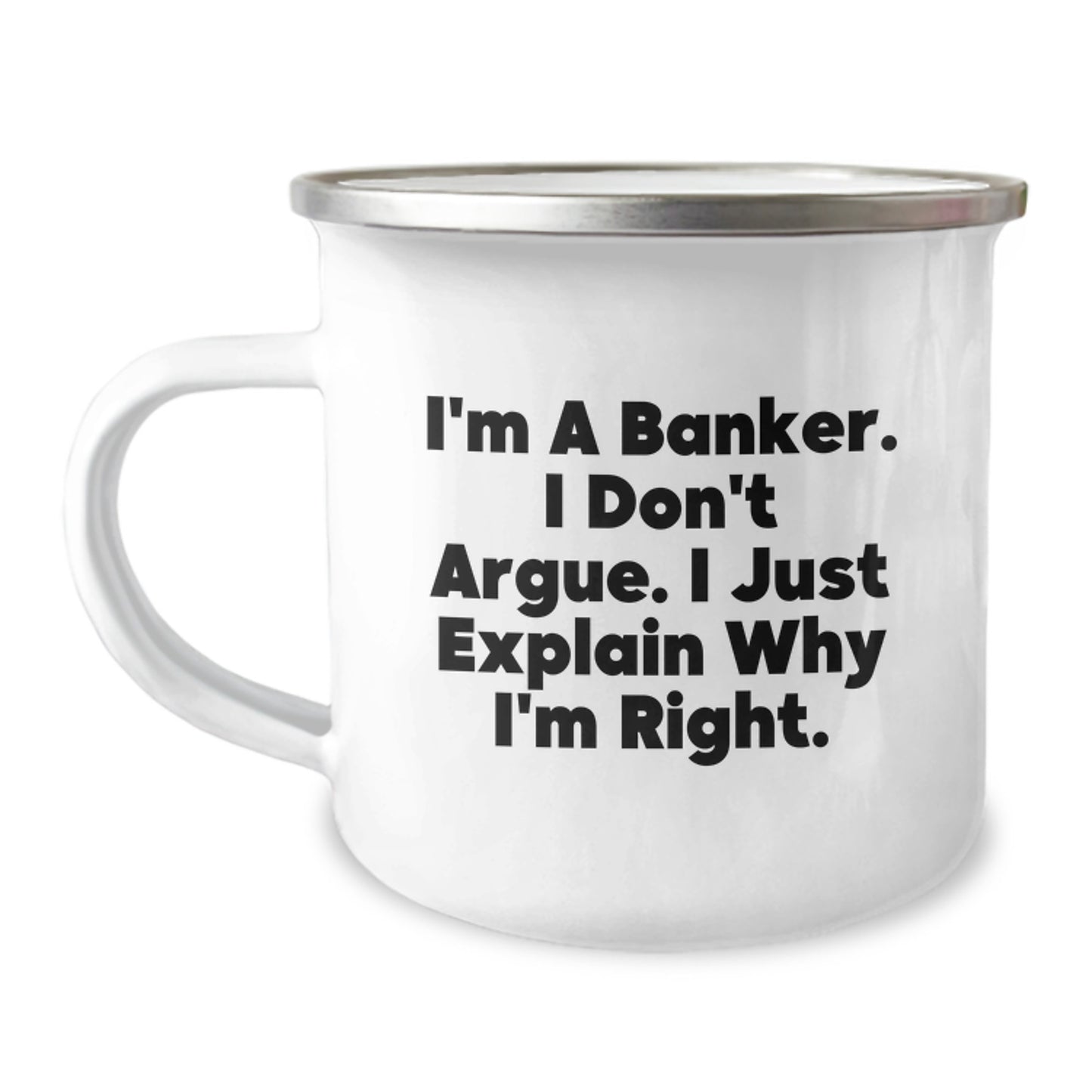 Funny Banker Gifts for Men from Coworkers - Christmas Unique Mugs for Bankers, I'm A Banker. I Don't Argue. - Image 1