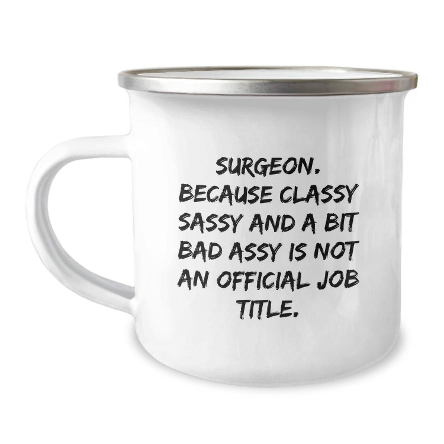 Funny Gifts from Friends to Surgeons, Unique Christmas Unique Gifts for Men, Classy Sassy Camping Mug - Image 1