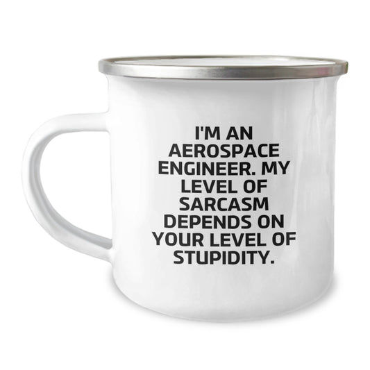 Unique Christmas Unique Gifts from Friends to Aerospace Engineer Men Funny Sarcasm Camping Mug - Image 1