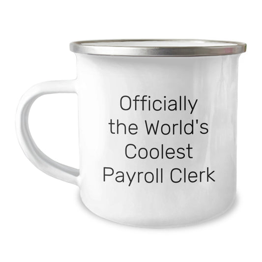 Funny Payroll Clerk Gifts for Men from Friends - 'Officially The World's Coolest Payroll Clerk' Enamel Camping Mug for Graduation - Image 1