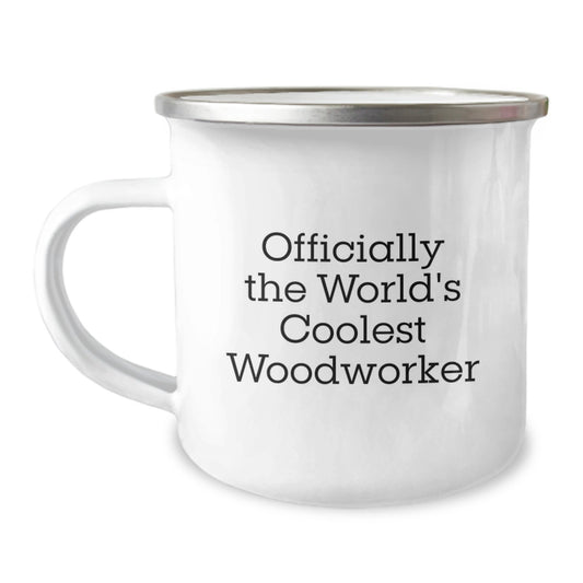 Funny Woodworker Gifts from Friends to Woodworkers, Camping Mug for Graduation, 'Officially The World's Coolest Woodworker' Quote - Image 1