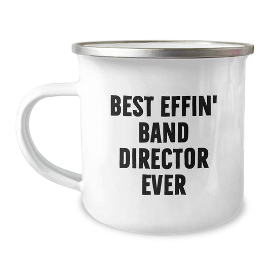 Funny Gifts from Family to Best Effin' Band Director Ever Camping Mug - Image 1