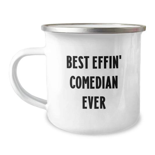 Funny Comedian Gifts from Friends for Comedian, Best Effin' Comedian Ever Camping Mug, Christmas Unique Gifts - Image 1