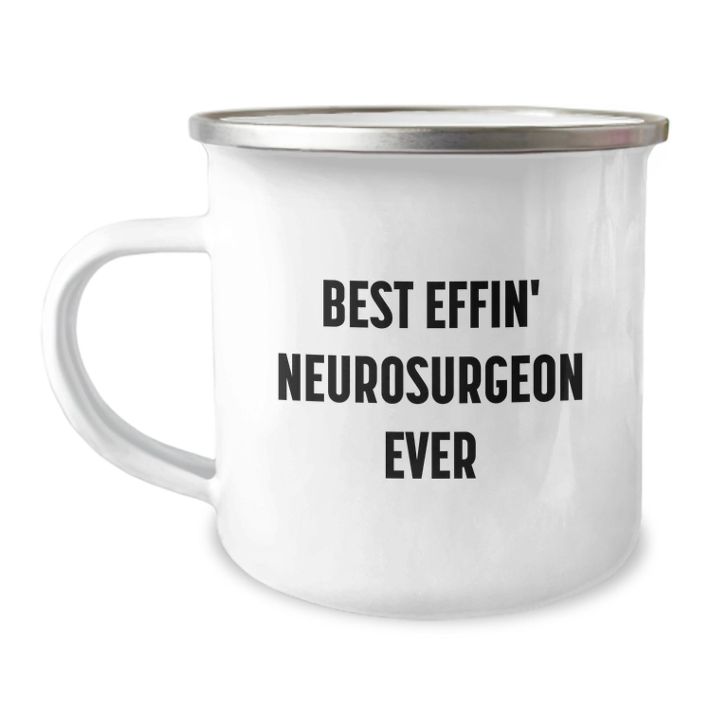 Funny Neurosurgeon Gifts from Friends for Best Effin' Neurosurgeon Ever Camping Mug - Christmas Unique Presents for Men - Image 1