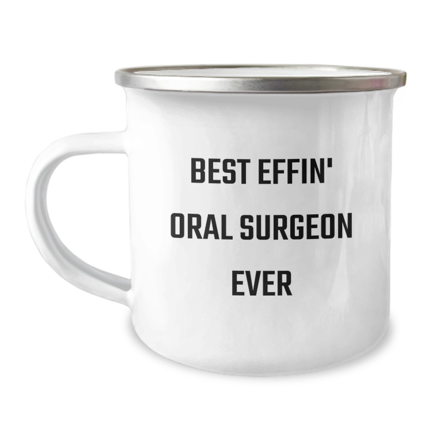 Funny Gifts from Men for Oral Surgeon Christmas Unique Camping Mug - Best Effin' Oral Surgeon Ever - Image 1
