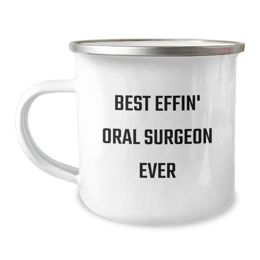 Funny Gifts from Men for Oral Surgeon Christmas Unique Camping Mug - Best Effin' Oral Surgeon Ever - Image 1