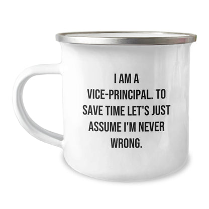 Funny Vice-principal Gifts for Men, Vice-principal Camping Mug, Christmas Unique Gifts from Friends to Vice-principal, 'I Am A Vice-principal. To Save Time Let's Just Assume I'm Never Wrong.' - Image 1