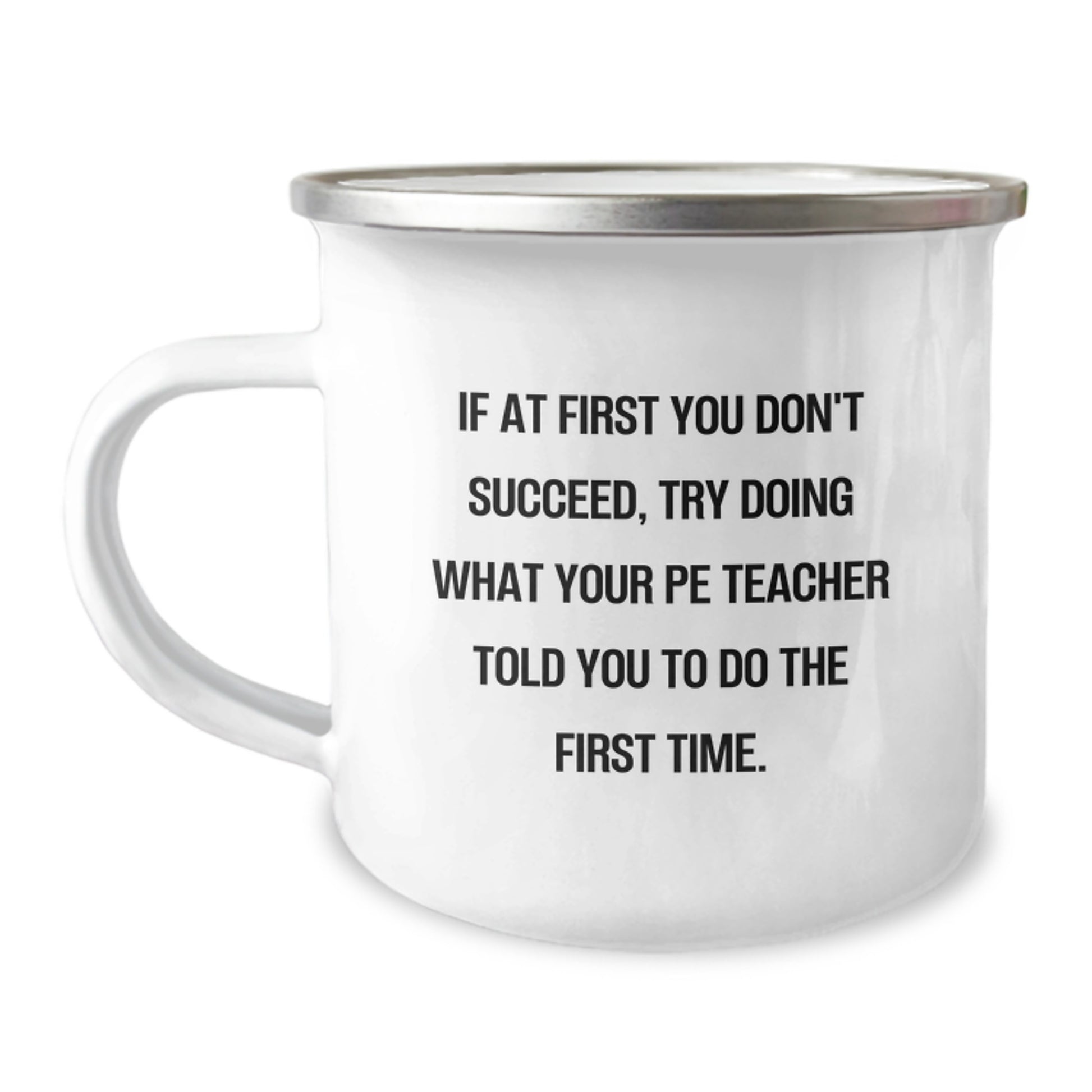 Funny PE Teacher Camping Mug Gifts from Men to Women, Friends, or Family - Christmas Unique Gifts for PE Teachers with Inspirational Quote - Image 1