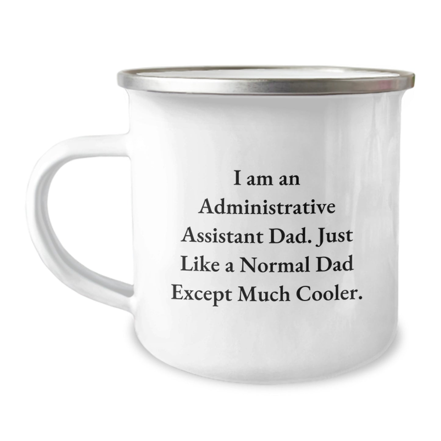 Funny Quote Gifts for Administrative Assistant Dad - Camping Mug, Unique Christmas Unique Gifts from Friends Family - Image 1