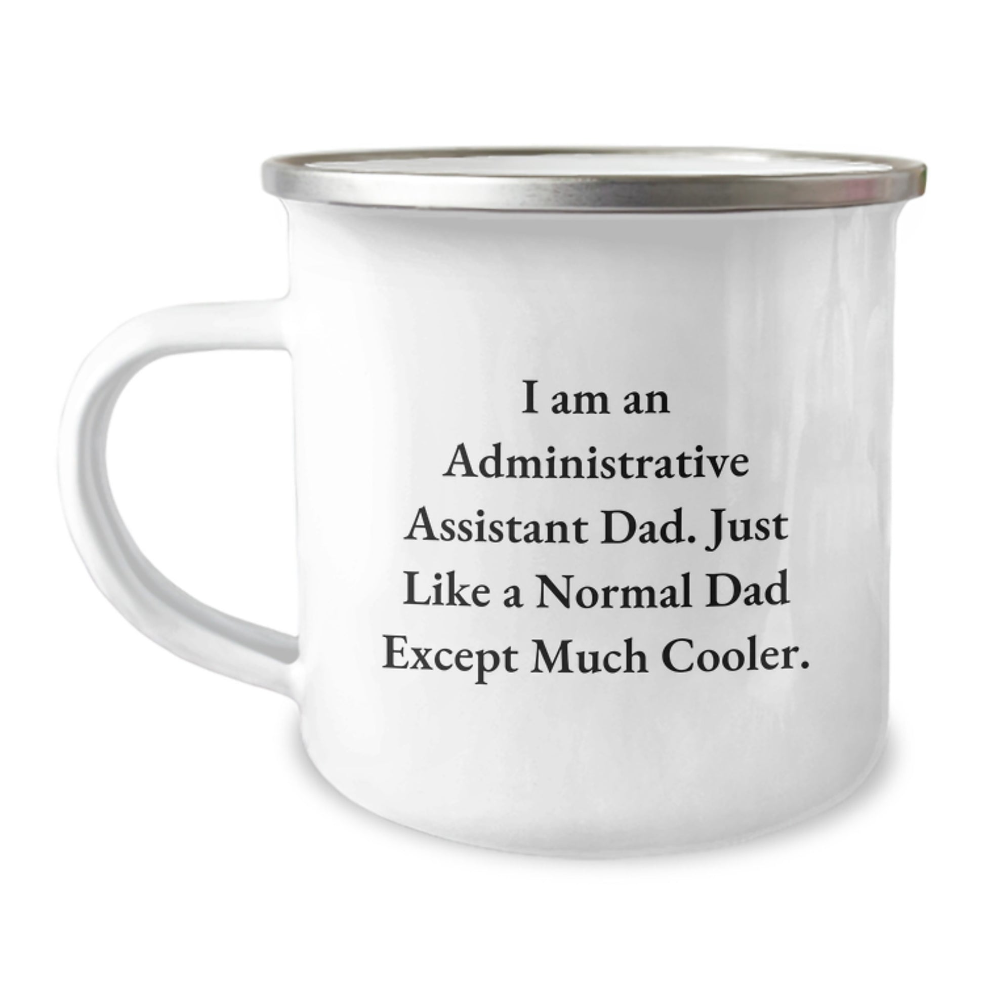 Funny Quote Gifts for Administrative Assistant Dad - Camping Mug, Unique Christmas Unique Gifts from Friends Family - Image 1