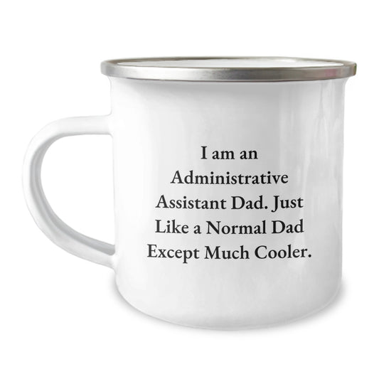 Funny Quote Gifts for Administrative Assistant Dad - Camping Mug, Unique Christmas Unique Gifts from Friends Family - Image 1