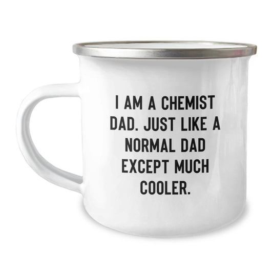 Funny Chemist Gifts from Dad, Unique Christmas Unique Gifts for Him, Camping Mug for Chemist Dad - I'm a Chemist Dad Except Much Cooler - Image 1