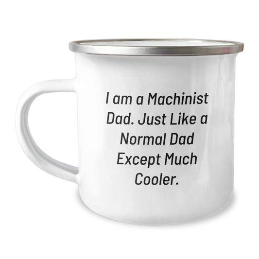 Funny Machinist Gifts - Unique Christmas Unique Gifts for Men - Dad Like Machinist Camping Mug, I Am A Machinist Dad - Image 1