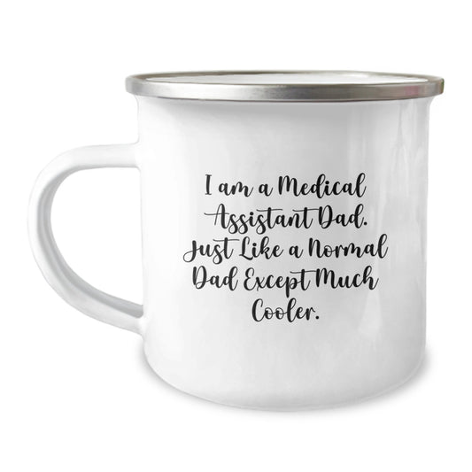 Medical Assistant Dad Gifts - Funny Camping Mug for Medical Assistant Graduation, Gifts from Dad to Medical Assistant - Image 1