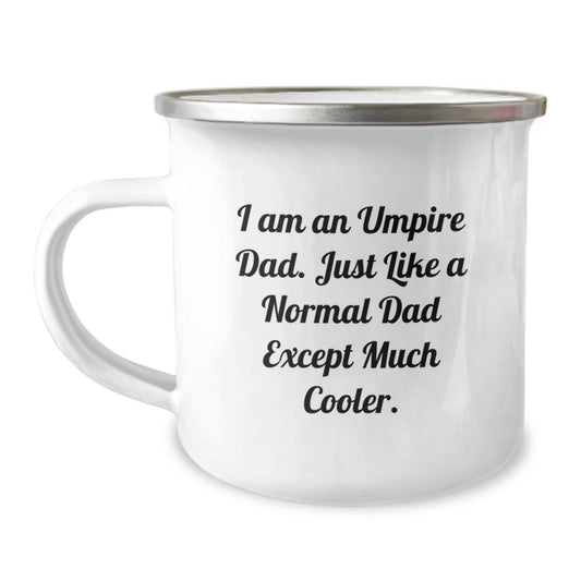 Funny Umpire Gifts for Men - Umpire Dad Camping Mug, I Am An Umpire Dad Except Much Cooler, Unique Christmas Unique Gifts for Him - Image 1