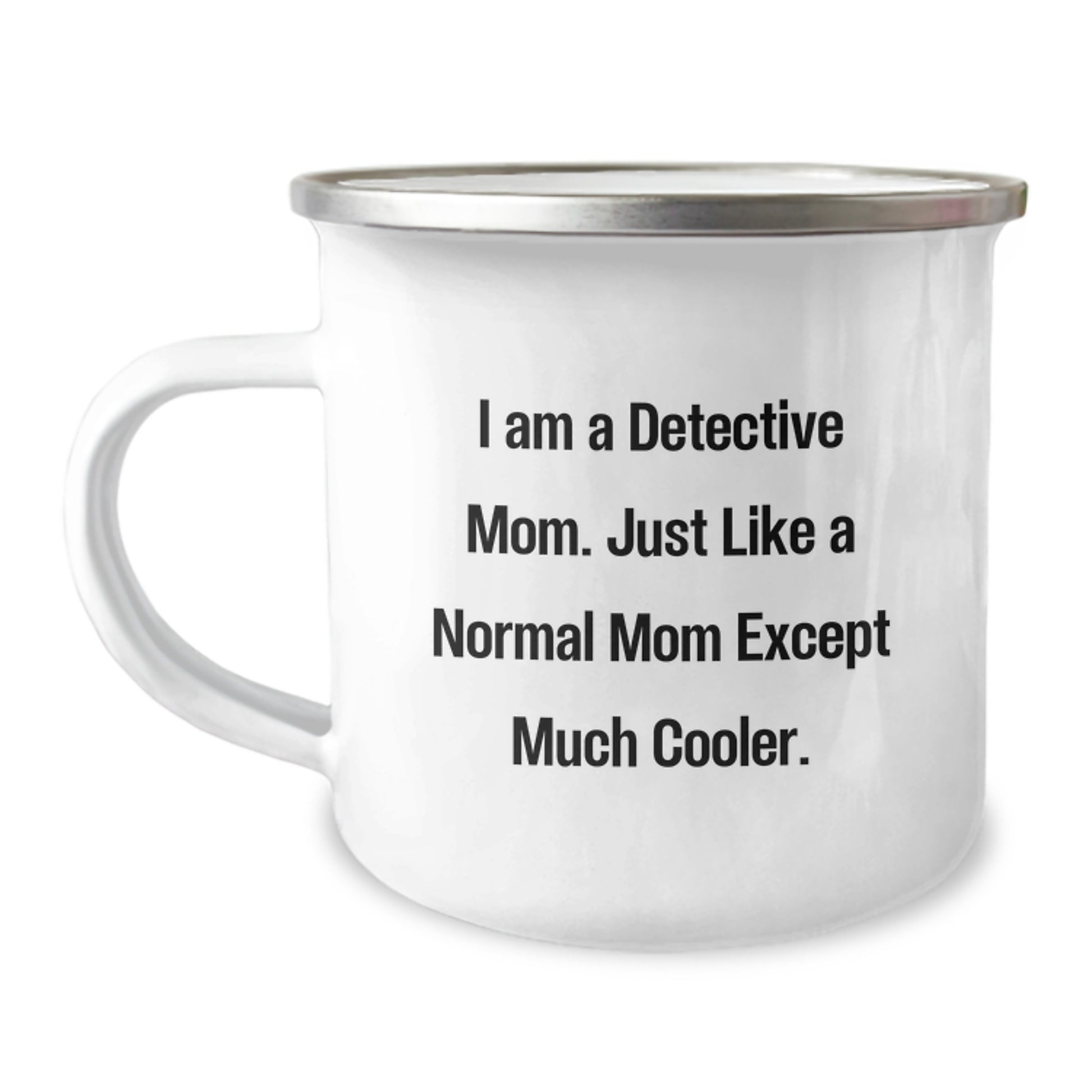 Detective Mom's Cool Camping Mug, Gifts from Mom, Unique Graduation Gift for Detective, Funny Quote - Image 1