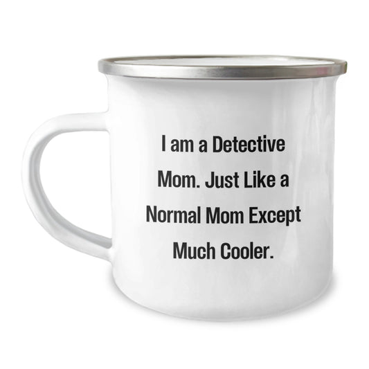 Detective Mom's Cool Camping Mug, Gifts from Mom, Unique Graduation Gift for Detective, Funny Quote - Image 1