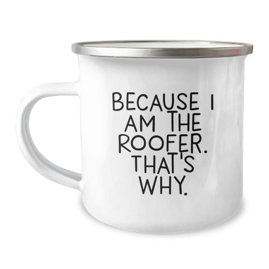 Funny Roofer Gifts from Friends to Men, Because I Am The Roofer That's Why Christmas Unique - Image 1