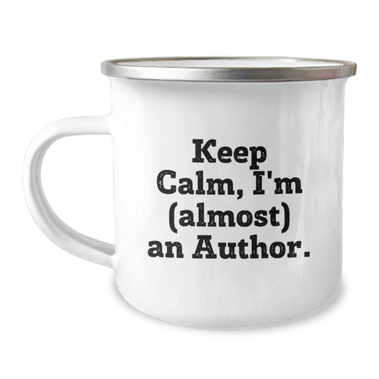 Funny Author Gifts for Men - Keep Calm I'm (almost) An Author Camping Mug, Unique Christmas Unique Gifts from Friends, Author Mug for Christmas - Image 1
