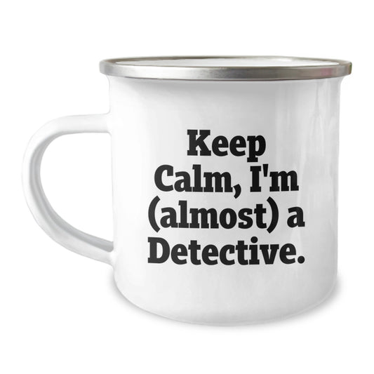 Funny Detective Gifts from Men to Friends Camping Mug, Christmas Unique Presents for Men, Keep Calm I'm (almost) A Detective. - Image 1
