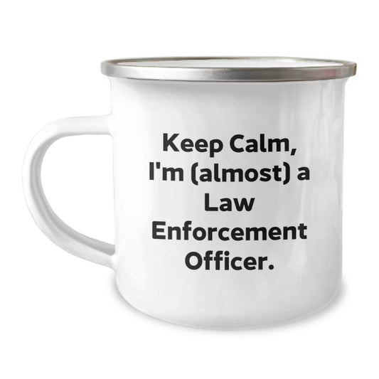 Funny Law Enforcement Officer Camping Mug Gifts for Men, Unique Christmas Unique Gifts from Friends, Family, or Coworkers - 'Keep Calm, I'm (almost) A Law Enforcement Officer' - Image 1