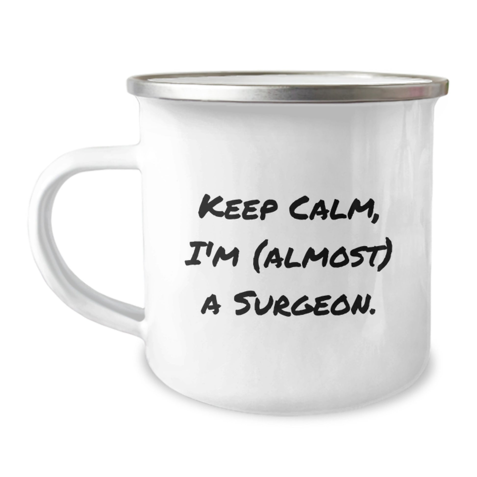 Funny Surgeon Gifts from Friends, Unique Birthday Presents for Men or Women, Camping Mug with 'Keep Calm, I'm (almost) A Surgeon.' Quote - Image 1