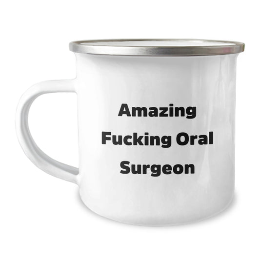 Funny Oral Surgeon Gifts for Graduation, 'Amazing F--king Oral Surgeon' Quote on Camping Mug, Gifts from Friends to Oral Surgeon - Image 1