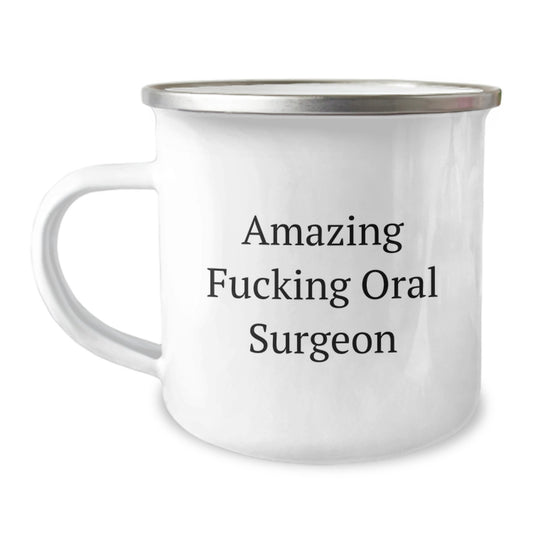 Funny Oral Surgeon Gifts from Friends for Graduation - Camping Mug with Amazing Quote - Image 1