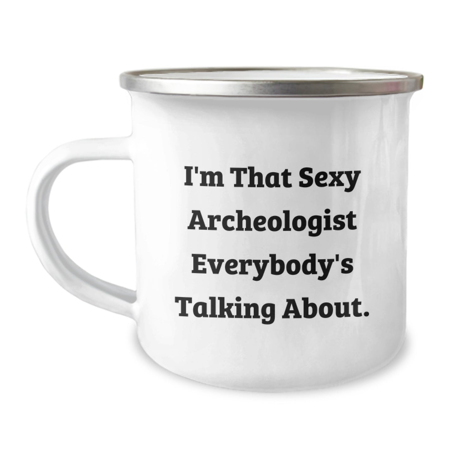 Funny Archeologist Gifts for Men - Sexy Archeologist Quote on Camping Mug, Perfect Christmas Unique Gifts - Image 1