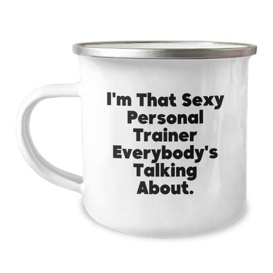 Funny Personal Trainer Camping Mug Gifts from Family, Friends, or Coworkers for the Sexy Trainer Everybody's Talking About - Image 1