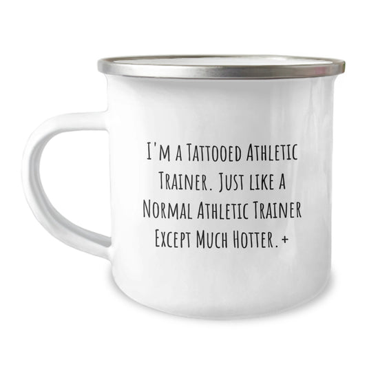 Funny Athletic Trainer Christmas Unique Gifts from Friends, Unique Camping Mug for Athletic Trainer Lovers, I'm A Tattooed Athletic Trainer Mugs - Image 1