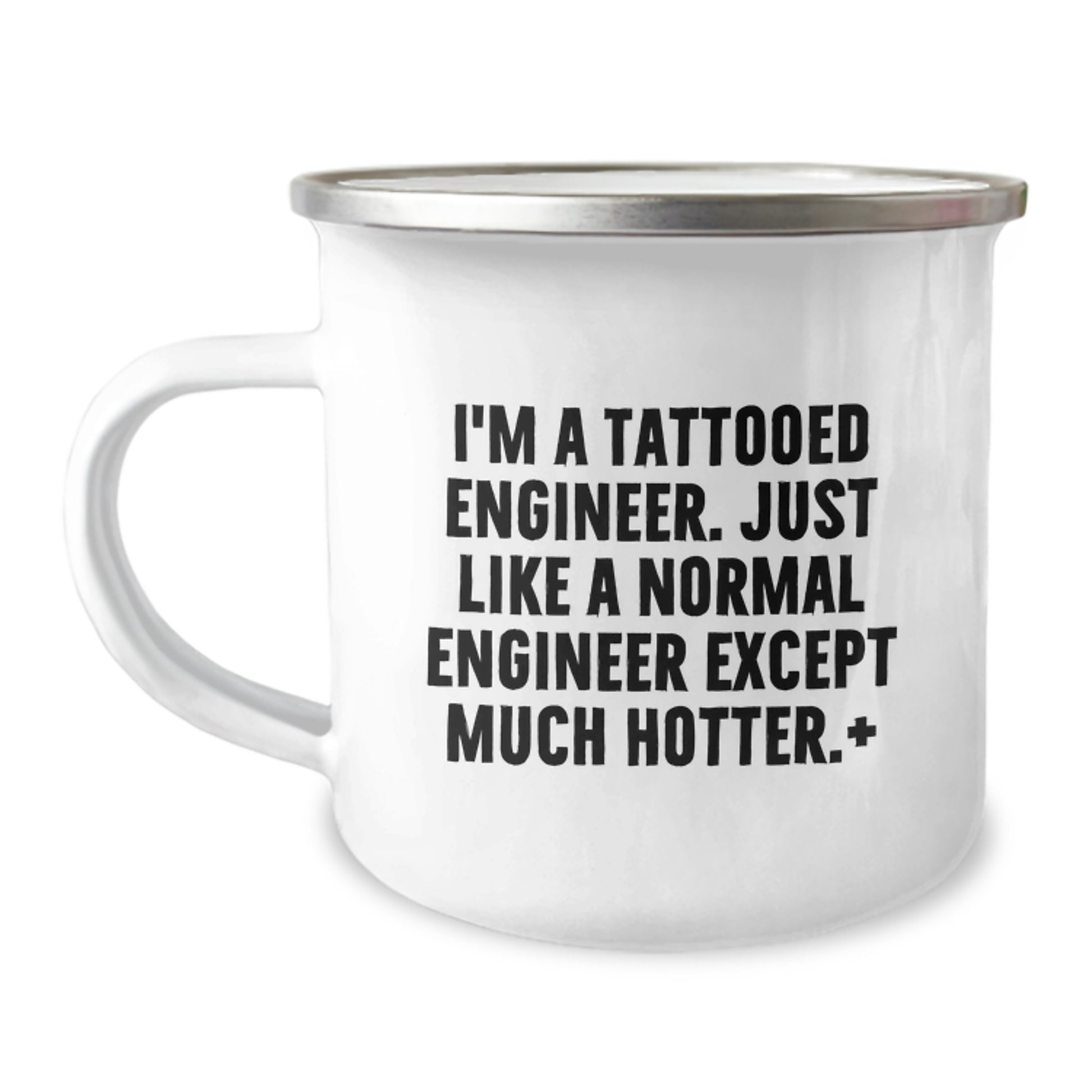 Unique Christmas Unique Gifts for Engineer Friends from Men, Funny Engineer Camping Mug, I'm A Tattooed Engineer Except Much Hotter+ - Image 1