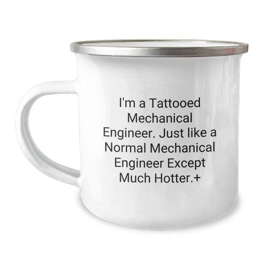 Funny Mechanical Engineer Gifts from Men to Friends, Camping Mug with I'm A Tattooed Mechanical Engineer Quote, Unique Christmas Unique Gifts for Mechanical Engineer - Image 1