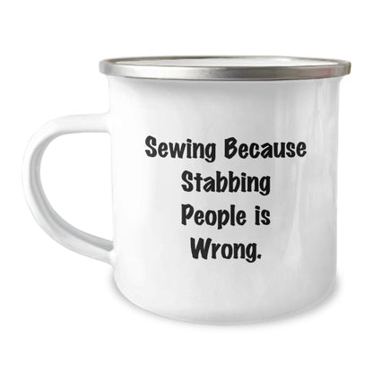 Sewing Gifts for Friends from Family - Funny Camping Mug for Sewing Enthusiasts, Birthday Unique Presents, 'Sewing Because Stabbing People Is Wrong.' - Image 1