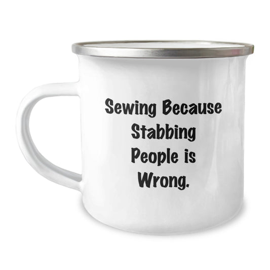 Sewing Gifts for Friends from Family - Funny Camping Mug for Sewing Enthusiasts, Birthday Unique Presents, 'Sewing Because Stabbing People Is Wrong.' - Image 1