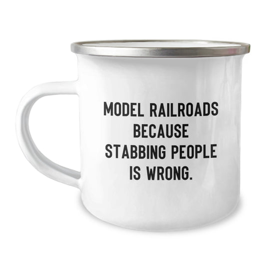 Funny Model Railroads Gifts for Men, Camping Mug with 'Model Railroads Because Stabbing People Is Wrong.' Quote, Christmas Unique Gifts from Friends to Family - Image 1