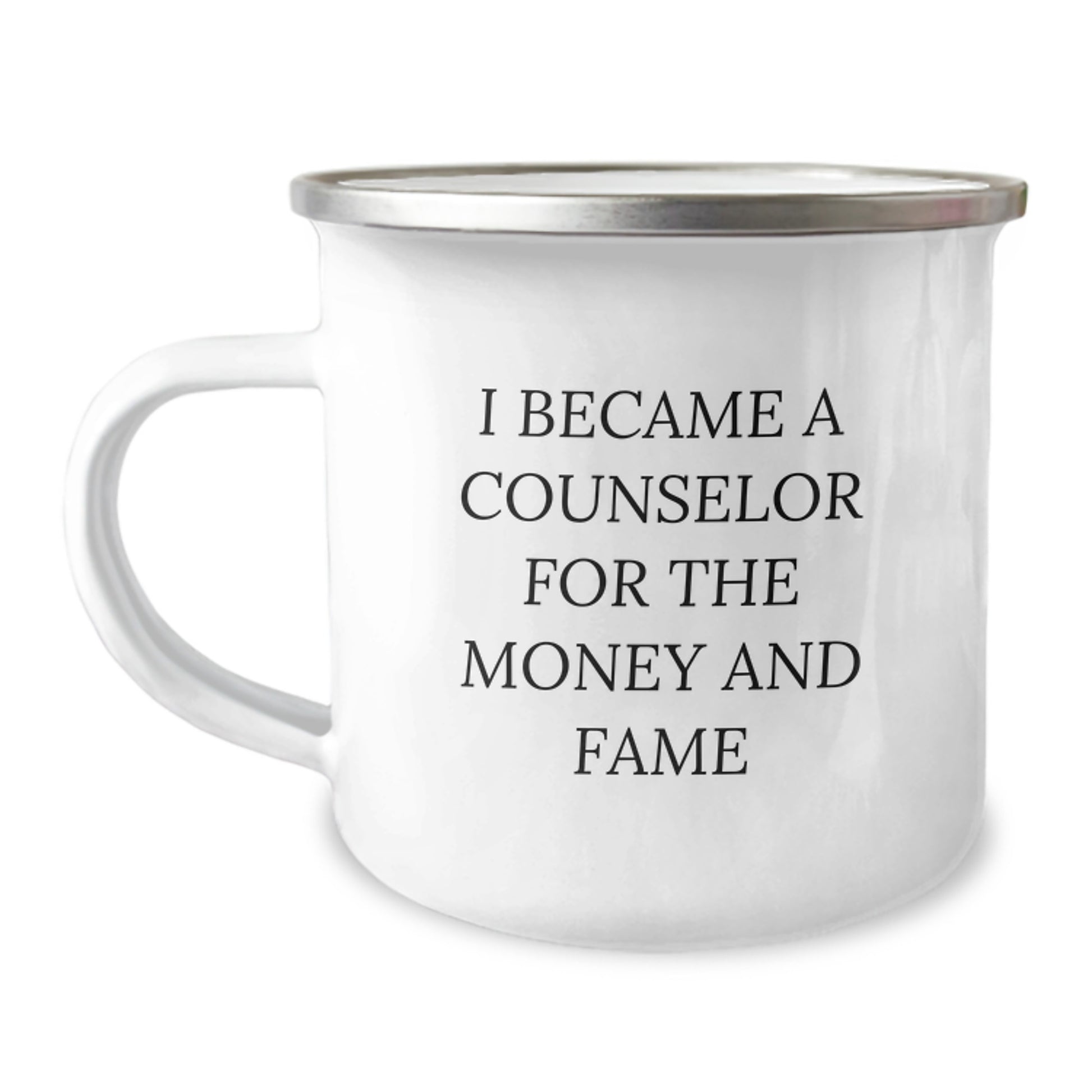 Counselor Humor Gifts from Friends for Birthday Unique Counselor Camping Mugs - 'I Became A Counselor For The Money And Fame' Funny Quote - Image 1