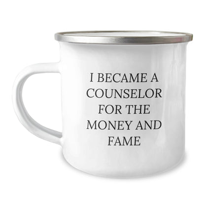 Counselor Humor Gifts from Friends for Birthday Unique Counselor Camping Mugs - 'I Became A Counselor For The Money And Fame' Funny Quote - Image 1