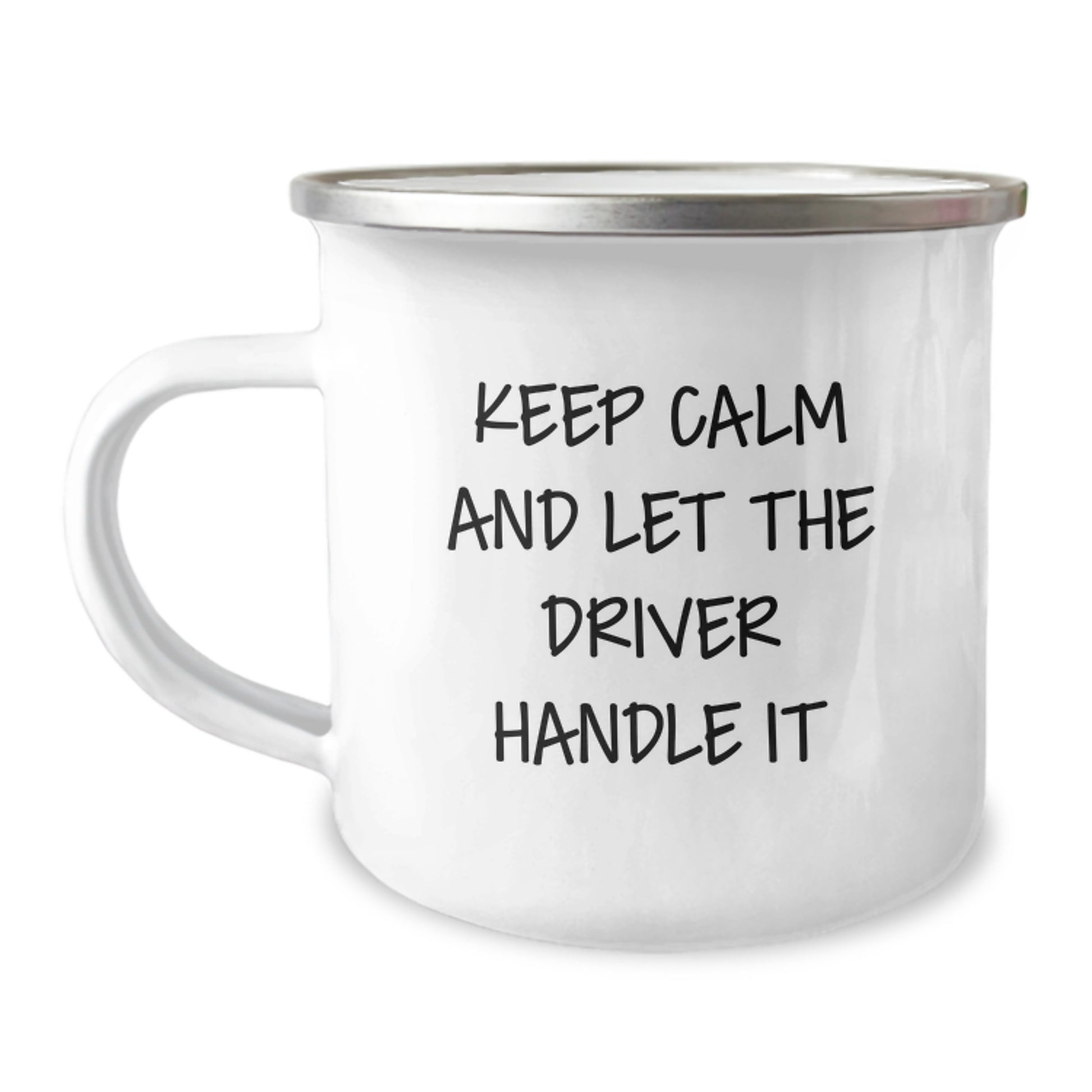 Funny Driver Gifts from Men for Christmas Unique Driver Camping Mug - Keep Calm And Let The Driver Handle It - Image 1