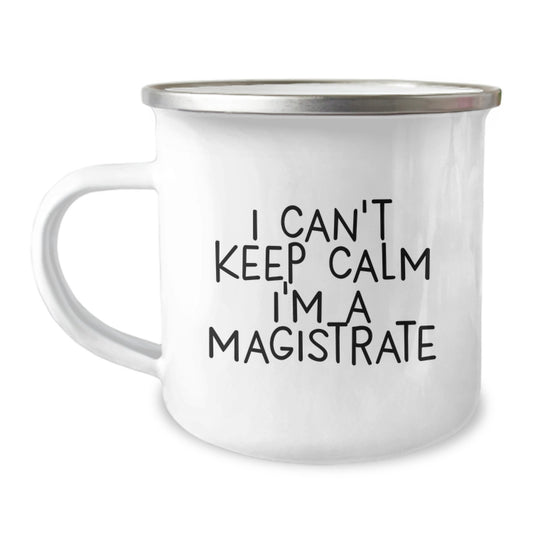 Funny I Can't Keep Calm I'm A Magistrate Gifts for Magistrate Men Friends at Christmas Unique Gifts - Image 1
