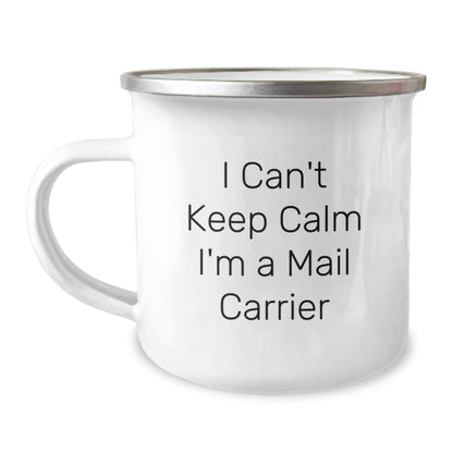Funny Mail Carrier Gifts from Friends and Family on Birthday, I Can't Keep Calm I'm A Mail Carrier Cute Stainless Steel Camping Mug, Gifts for Mail Carrier - Image 1
