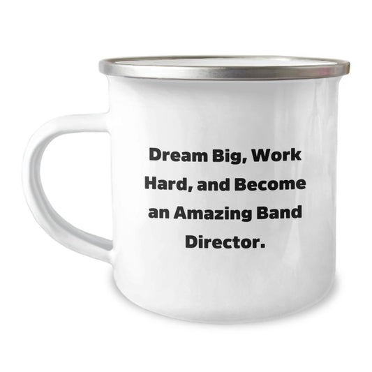 Funny Band Director Gifts from Friends for Christmas - Camping Mug with Dream Big Work Hard Quote - Image 1
