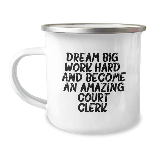 Dream Big Gifts for Court Clerks - Funny Inspirational Camping Mug for Birthday, 'Work Hard and Become Amazing' - Image 1