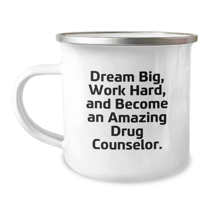 Inspirational Drug Counselor Gifts from Friends - 'Dream Big' Quote on 12 oz Camping Mug - Perfect Birthday Unique Gift for Men or Women - Image 1
