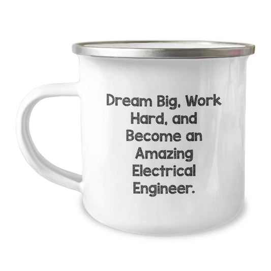 Electrical Engineer Gifts from Friends - Dream Big, Work Hard, Amazing Electrical Engineer Mug for Birthday, Funny Camping Mug, 12 oz Stainless Steel with Enamel Finish - Image 1