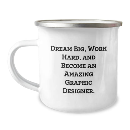 Funny Inspirational Gifts from Friends to Graphic Designer, Dream Big Camping Mug for Birthday - Image 1