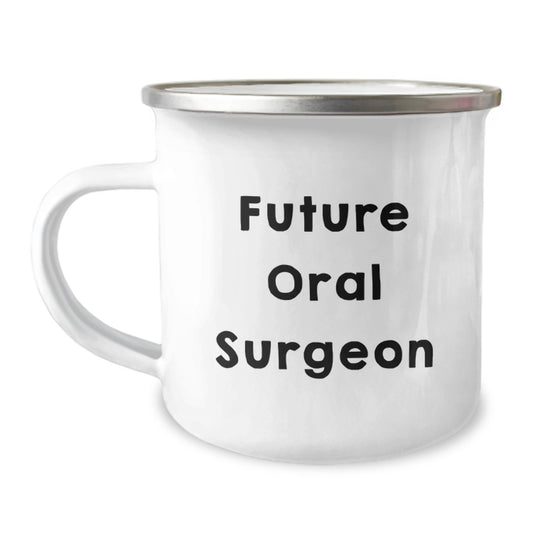 Funniest Gifts for Oral Surgeon Friends Christmas Camping Mug - Future Oral Surgeon Inspirational Quote, Gifts from Men, Women, Coworkers, Family - Image 1