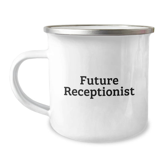 Funny Future Receptionist Gifts from Friends for Receptionist, Unique Christmas Unique Gifts for Receptionist Men, Enamel Camping Mug with Inspirational Quote, 12 oz Capacity Stainless Steel - Image 1